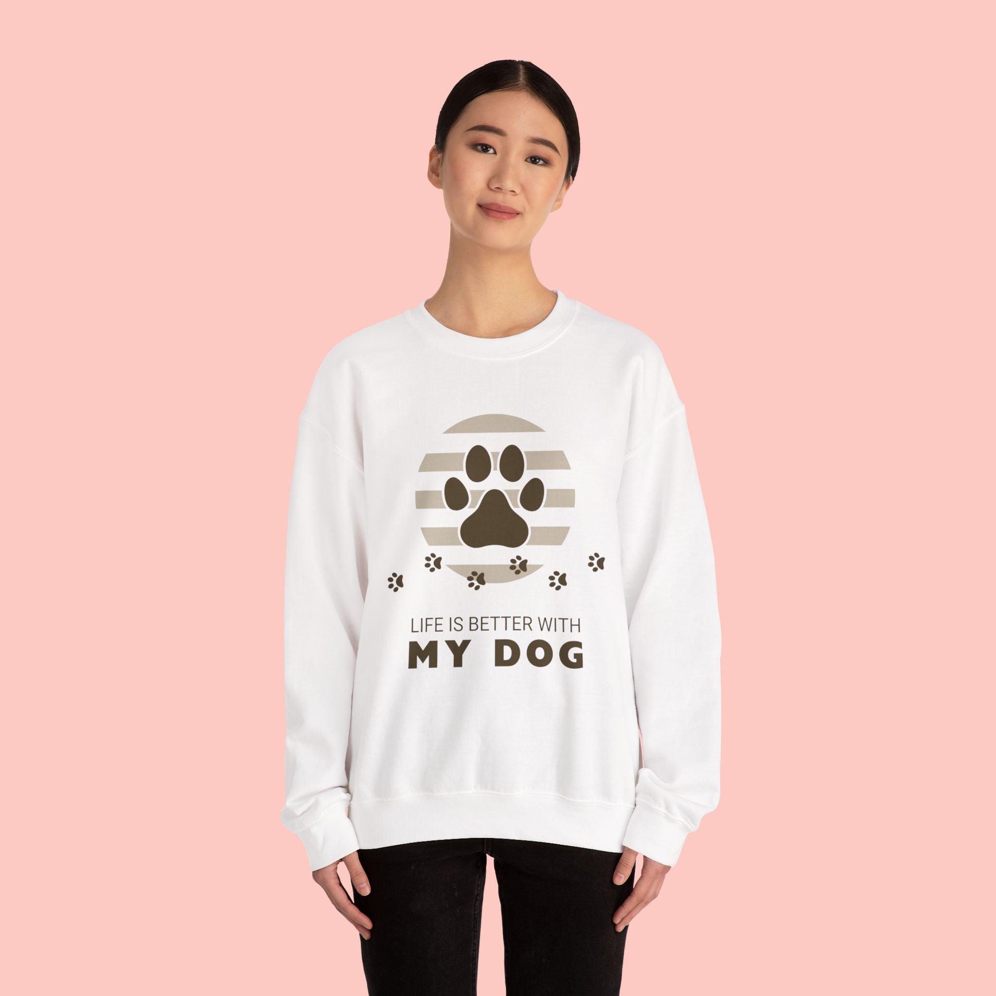 Life Is Better With My Dog Sweatshirt — Paw Print Crewneck for Dog Lovers