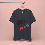 Dog Lover T-Shirt — "Sorry I Can't, I Have Plans With My Dog" Graphic Tee