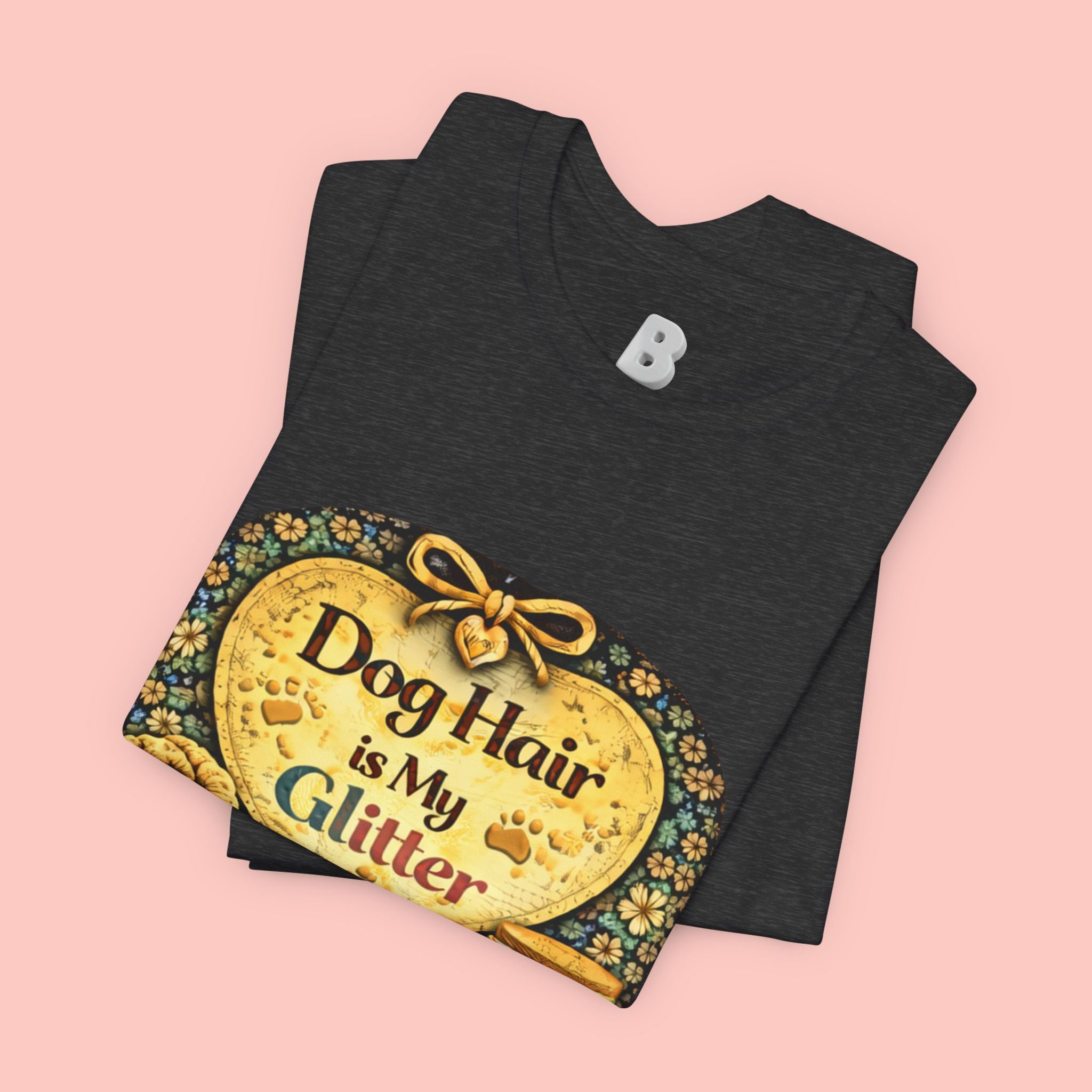 Dog Hair Is My Glitter T-Shirt