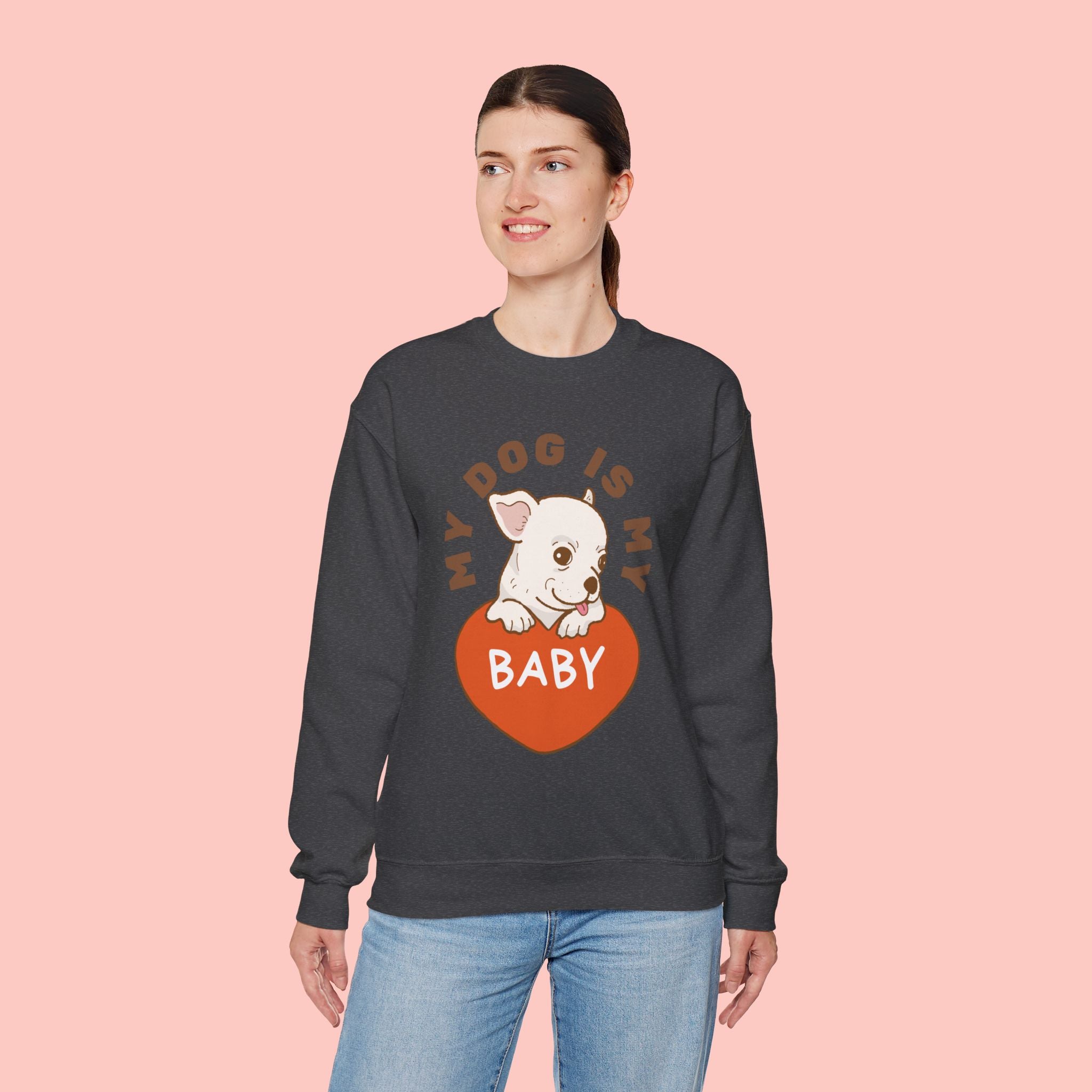 Dog Is My Baby Sweatshirt — Cute Puppy Heart Graphic Crewneck