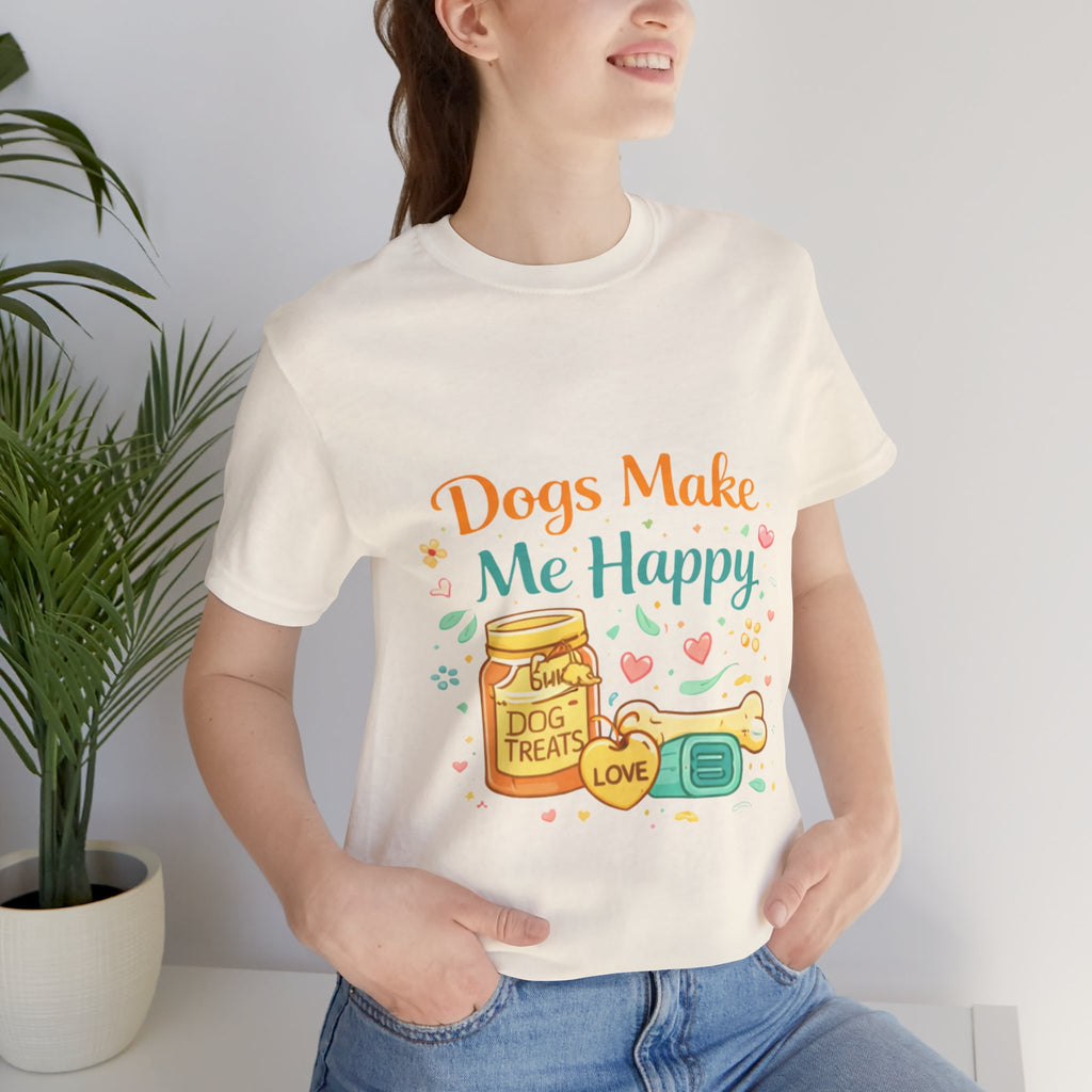 Dogs Make Me Happy T-Shirt