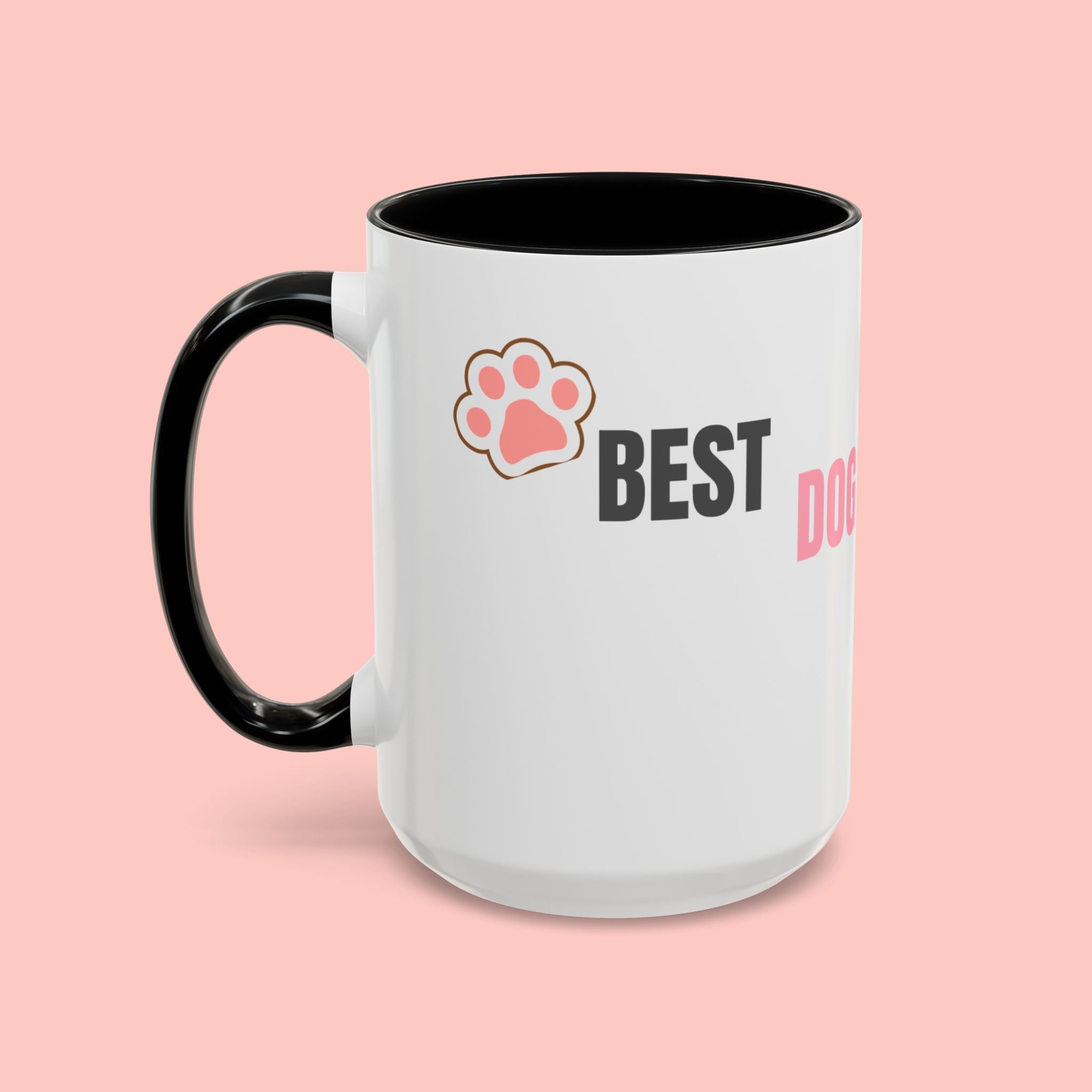 Dog Mom Coffee Mug — Best Dog Mom Ever Accent Ceramic Mug (11oz & 15oz)