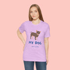 My Dog My Love T-Shirt — Cute Chihuahua Graphic Tee for Dog Lovers