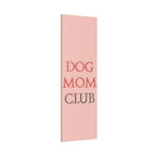 Dog Mom Club Canvas Wall Art — Pink Matte Stretched Canvas