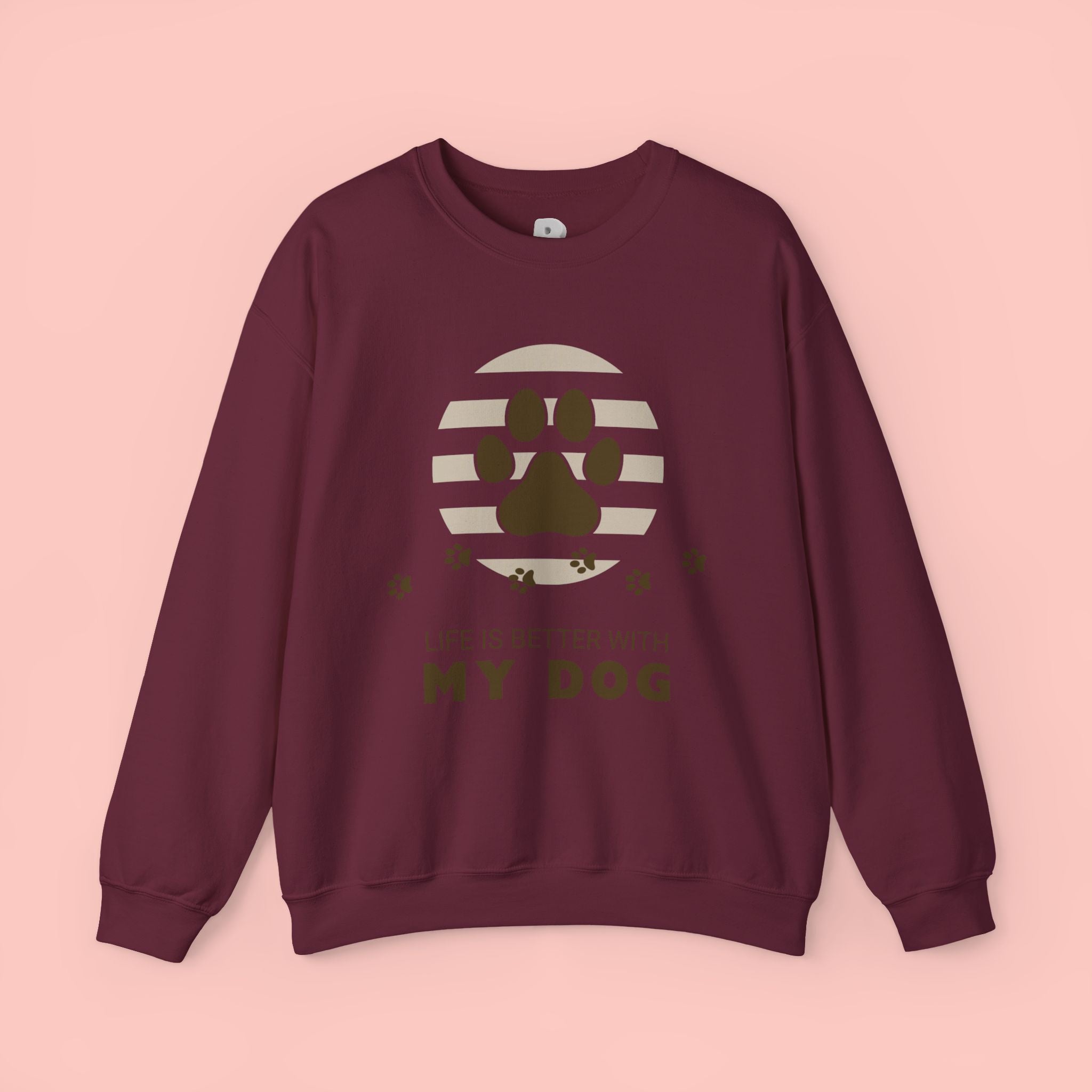 Life Is Better With My Dog Sweatshirt — Paw Print Crewneck for Dog Lovers