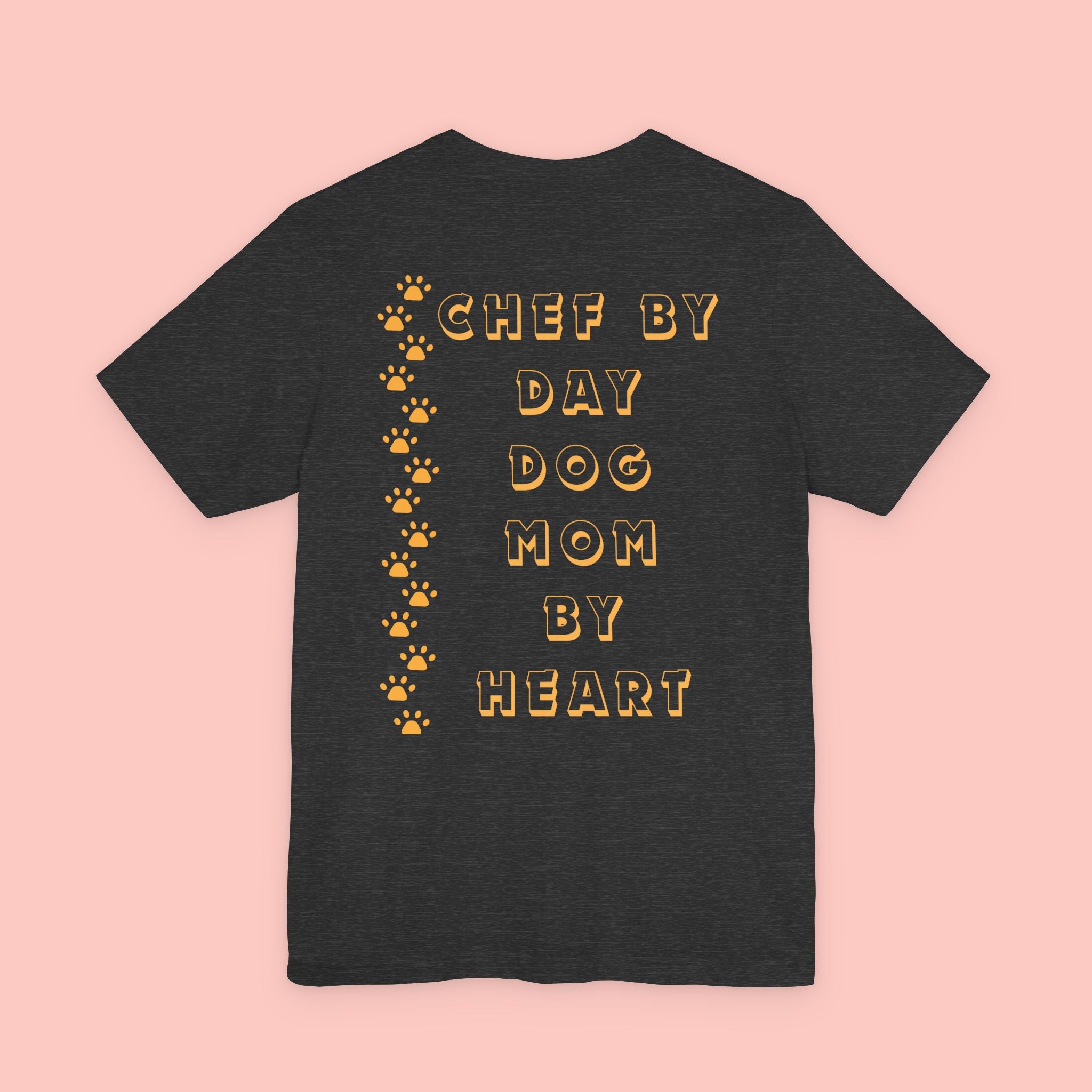 Chef By Day, Dog Mom By Heart Tee