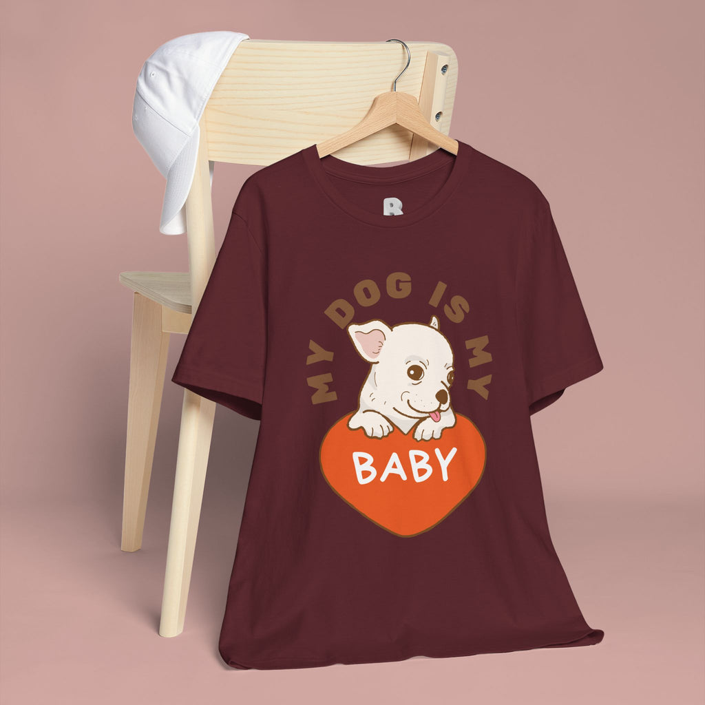 My Dog Is My Baby T-Shirt — Cute Puppy Heart Tee for Dog Lovers