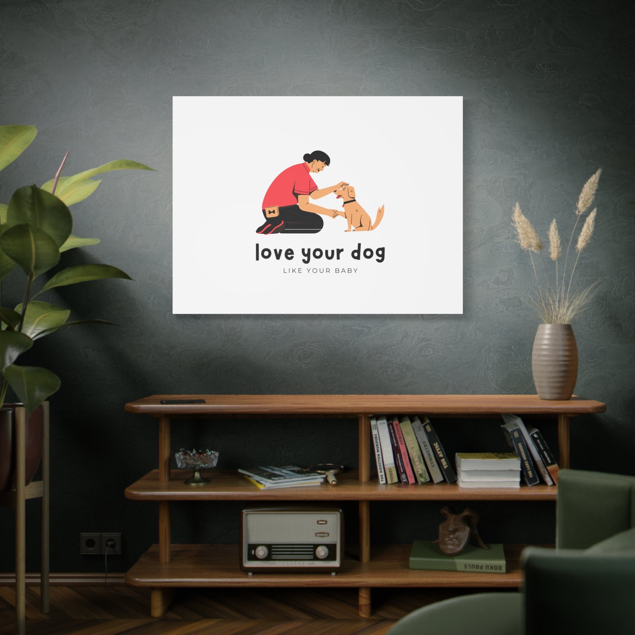 Canvas Wall Art - "Love Your Dog Like Your Baby" Pet Illustration