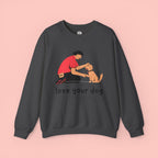 Love Your Dog Crewneck Sweatshirt — Cute Pet Lover Graphic Pullover