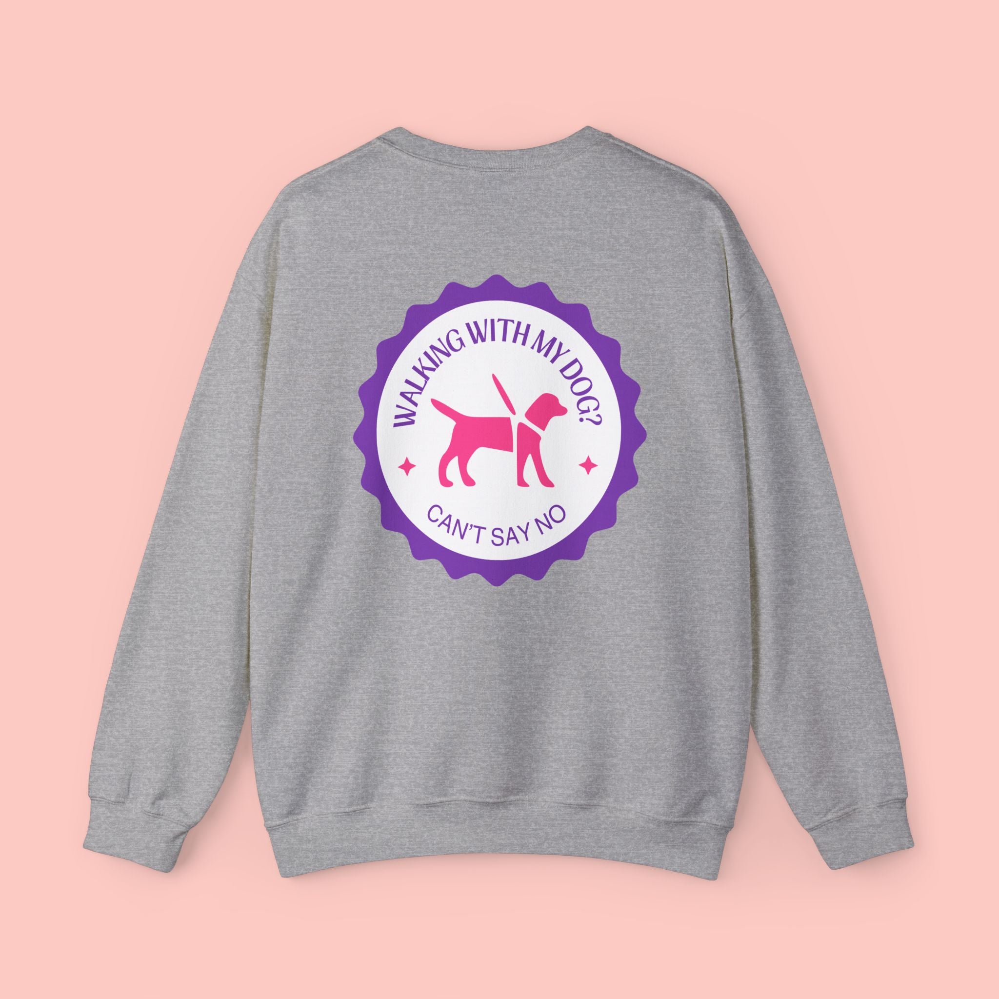 Walking With My Dog Sweatshirt – "Can't Say No" Dog Lover Crewneck