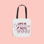 Life Is Better With Dogs Canvas Tote Bag