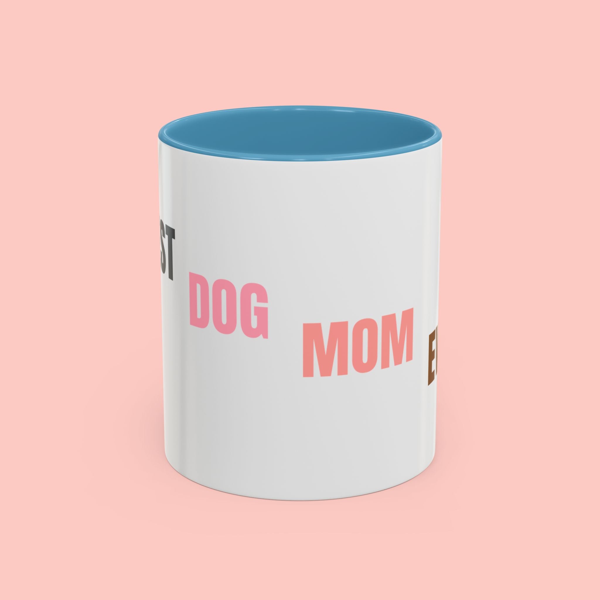 Dog Mom Coffee Mug — Best Dog Mom Ever Accent Ceramic Mug (11oz & 15oz)