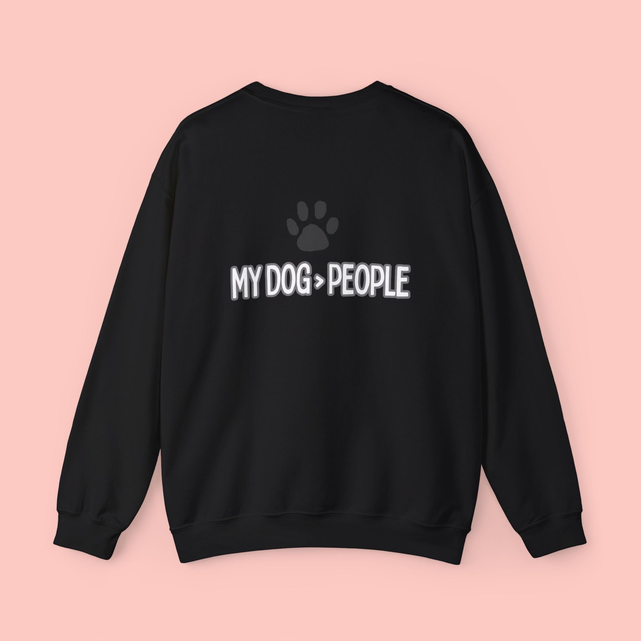 My Dog > People Crewneck Sweatshirt