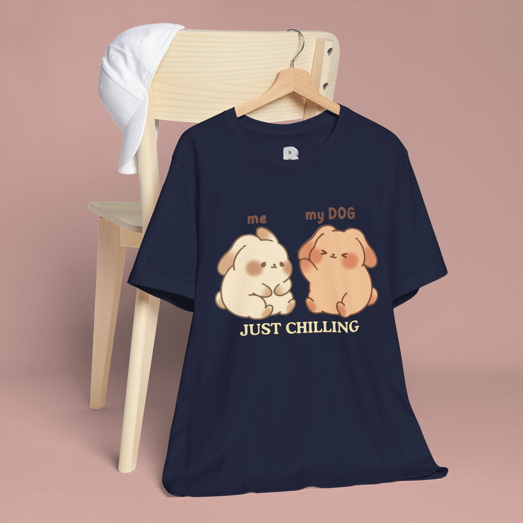 Just Chilling Dog T-Shirt — Cute Me & My Dog Matching Tee