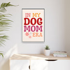 In My Dog Mom Era Framed Canvas Wall Art