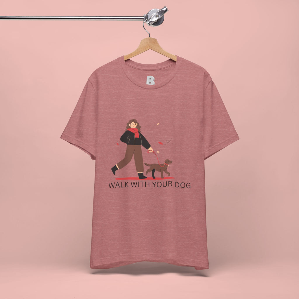 Walk With Your Dog Tee — Cute Dog Walking Graphic T-Shirt