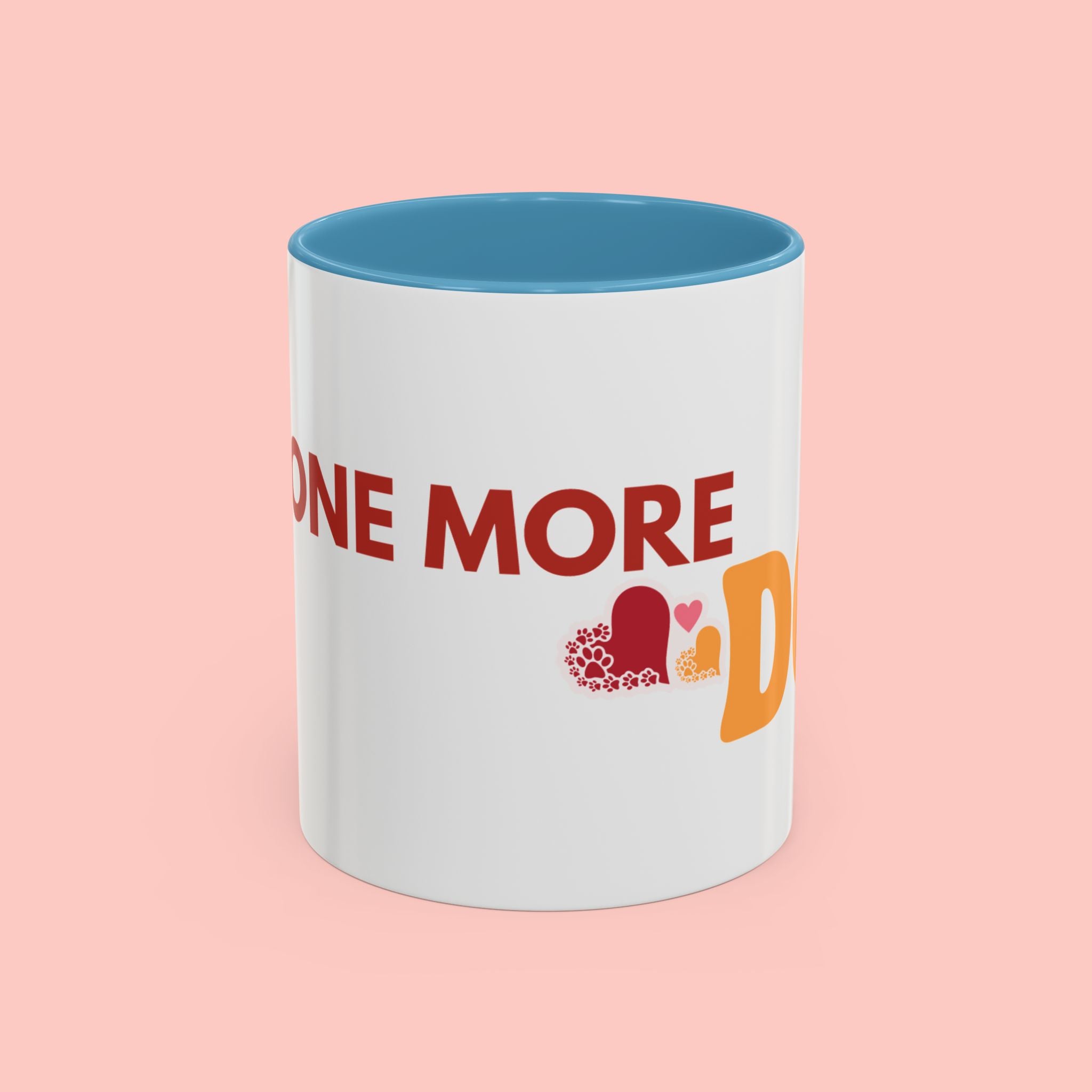 One More Dog Coffee Mug — Cute Dog Lover Accent Mug (11/15oz)