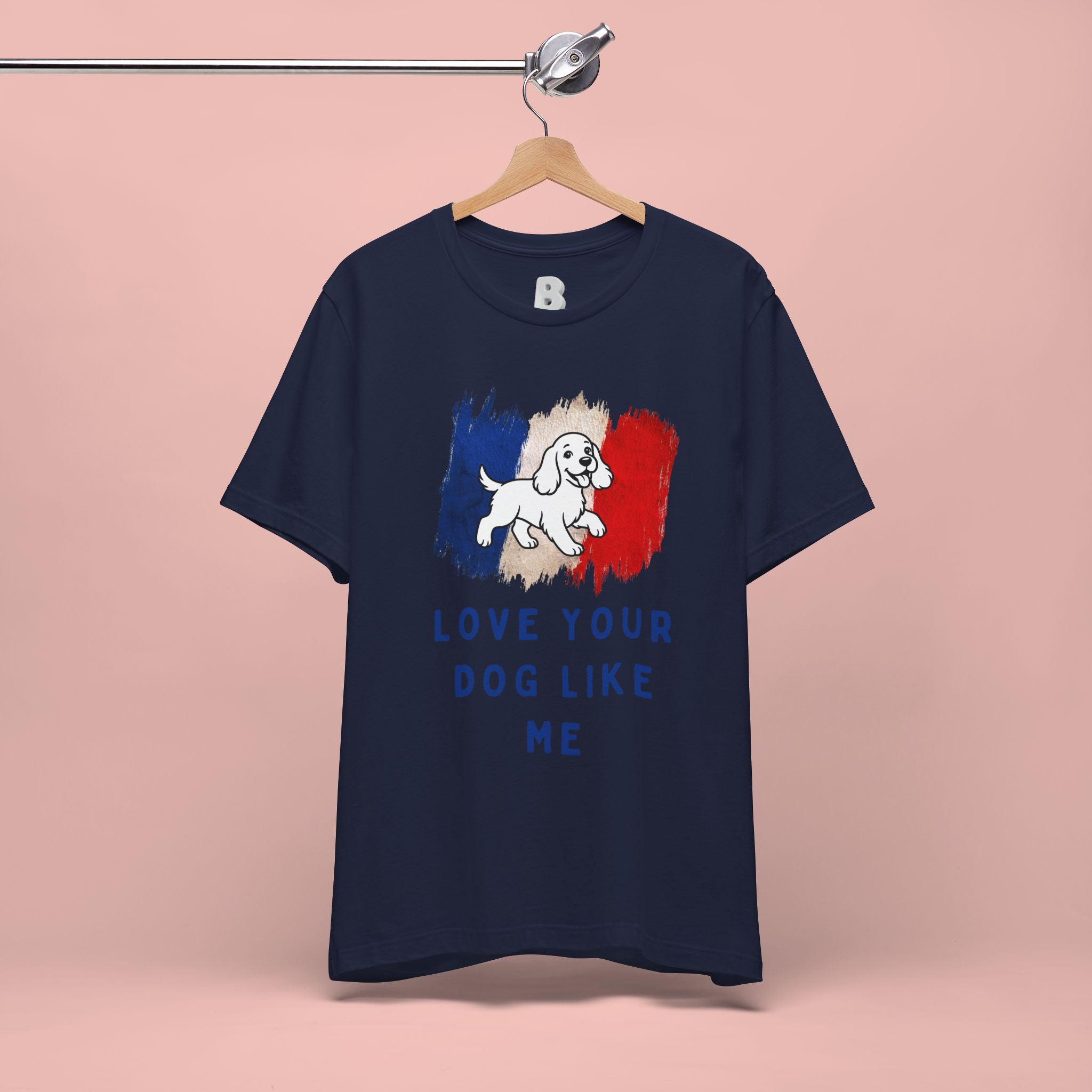 Love Your Dog Like Me T-Shirt — French Flag Heart Puppy Tee