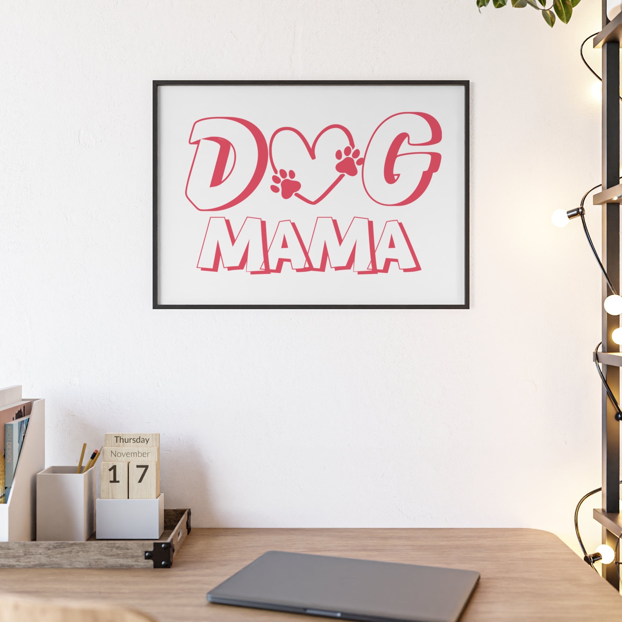 Dog Mama Wall Poster with Wooden Frame — Pink Paw Heart Decor