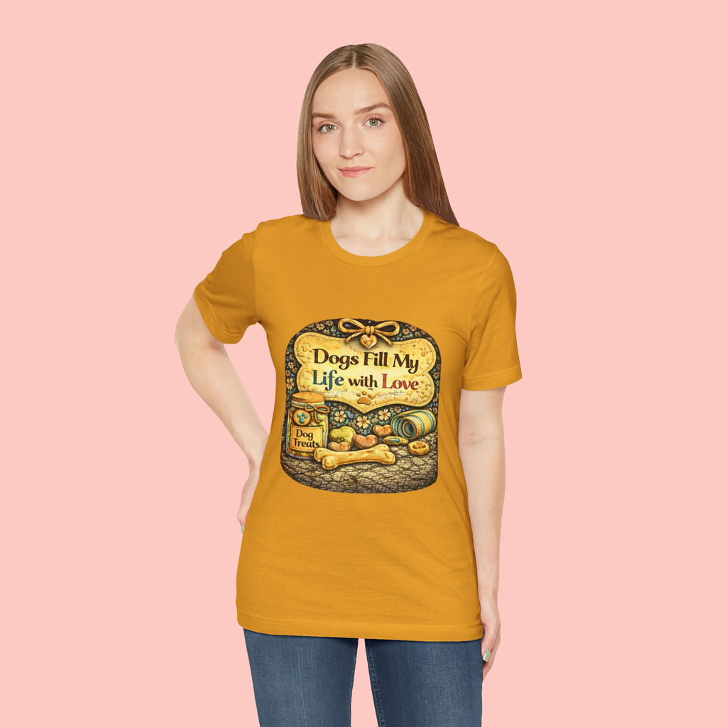 Dogs Fill My Life With Love T-Shirt