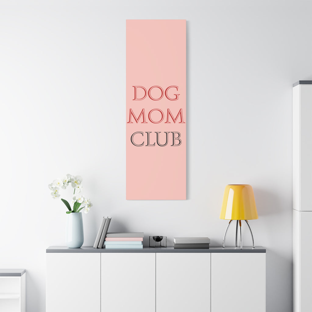 Dog Mom Club Canvas Wall Art — Pink Matte Stretched Canvas