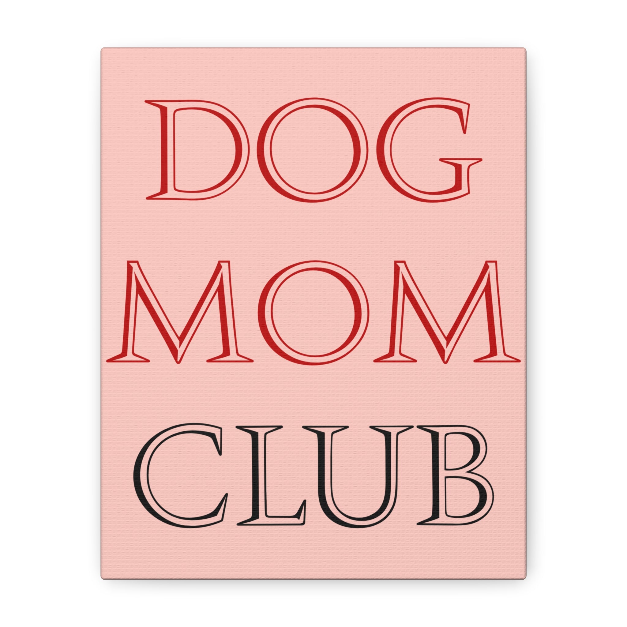Dog Mom Club Canvas Wall Art — Pink Matte Stretched Canvas