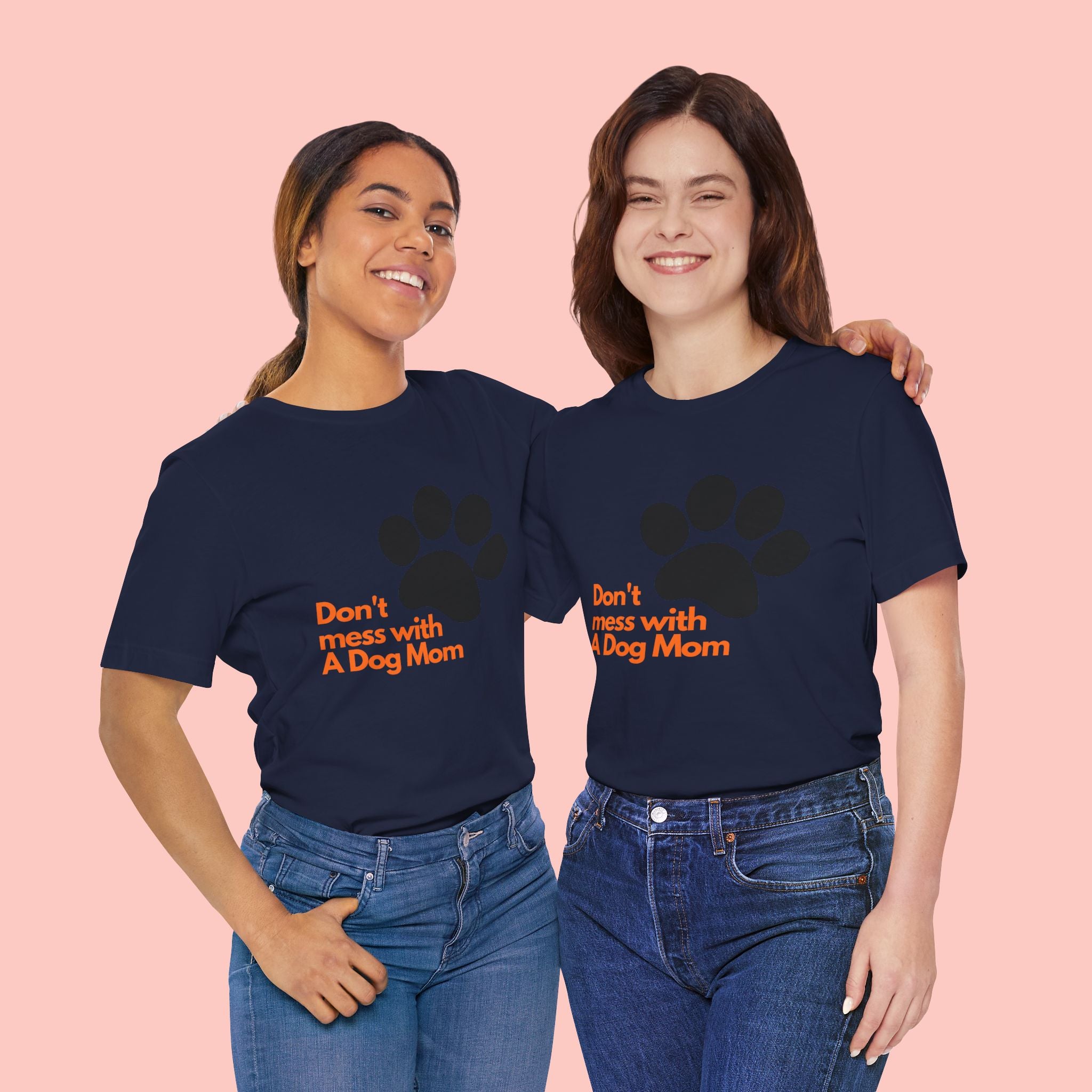 Don’t Mess With A Dog Mom T-Shirt — Paw Print Tee for Dog Lovers