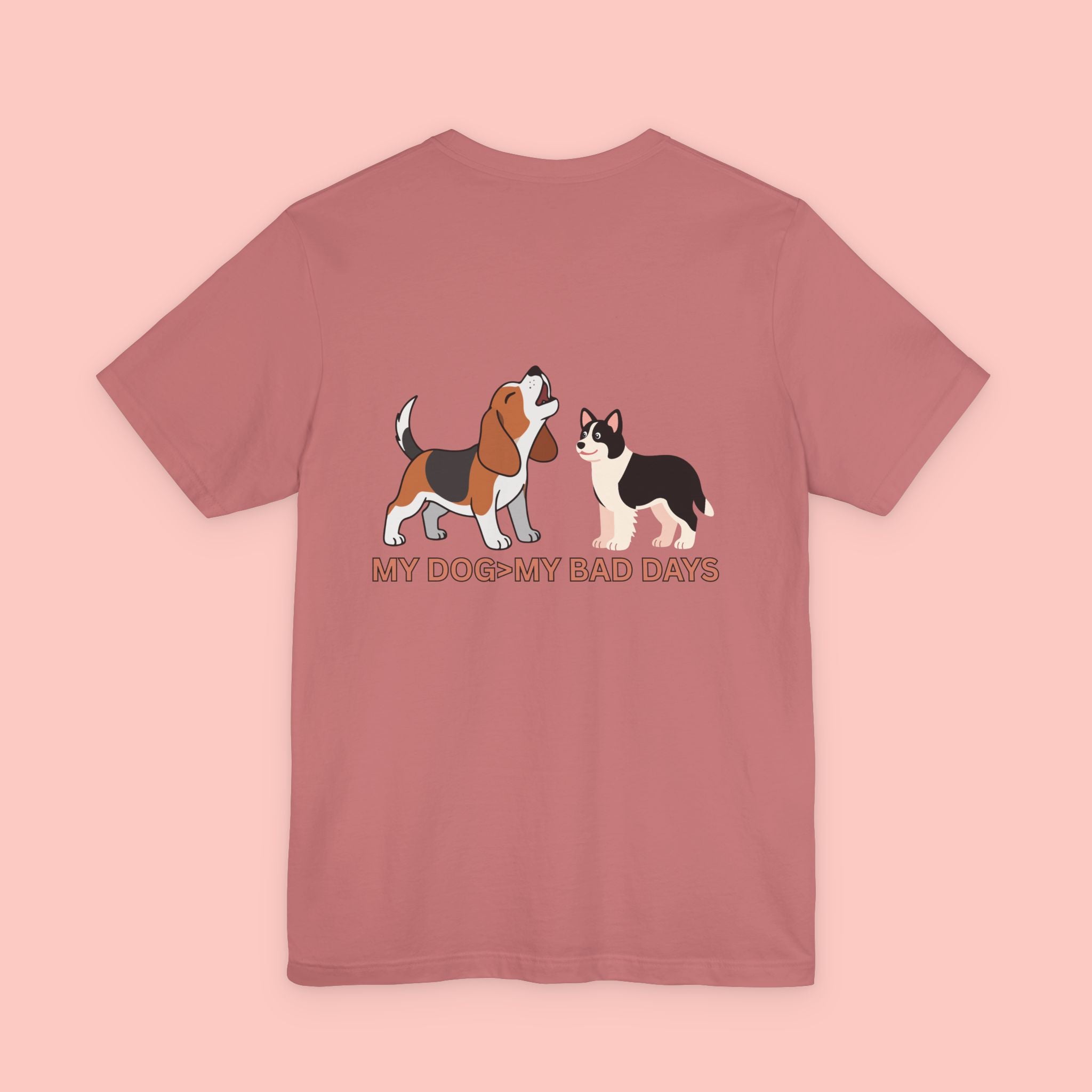 My Dog > My Bad Days T‑Shirt — Cute Dog & Cat Graphic Tee