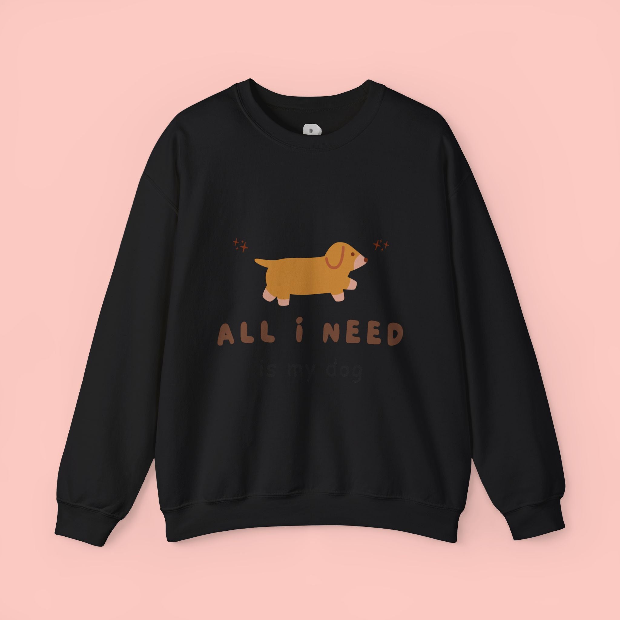All I Need Is My Dog Sweatshirt — Cute Dachshund Graphic Crewneck