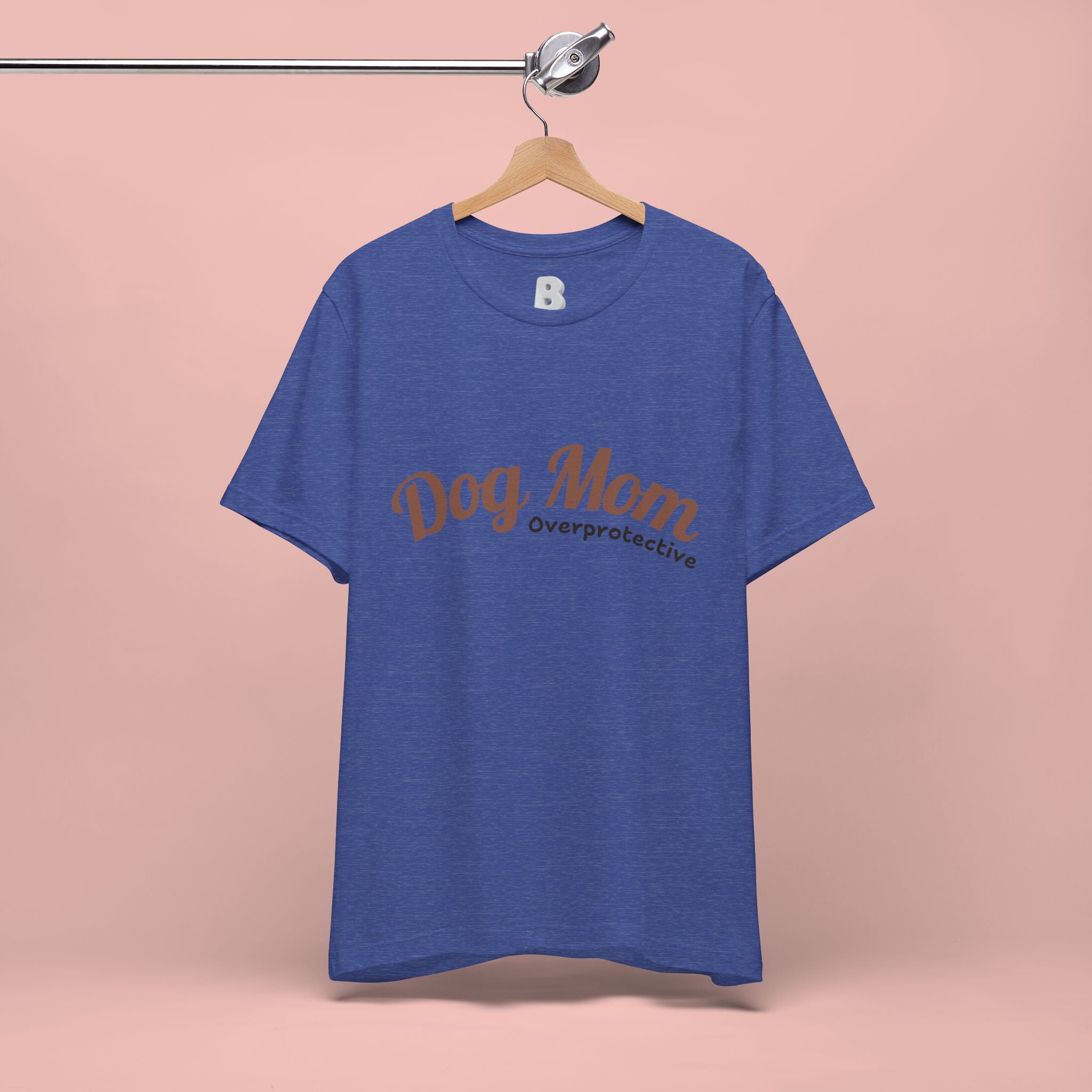Dog Mom Overprotective T-Shirt – Cute Pet Lover Tee