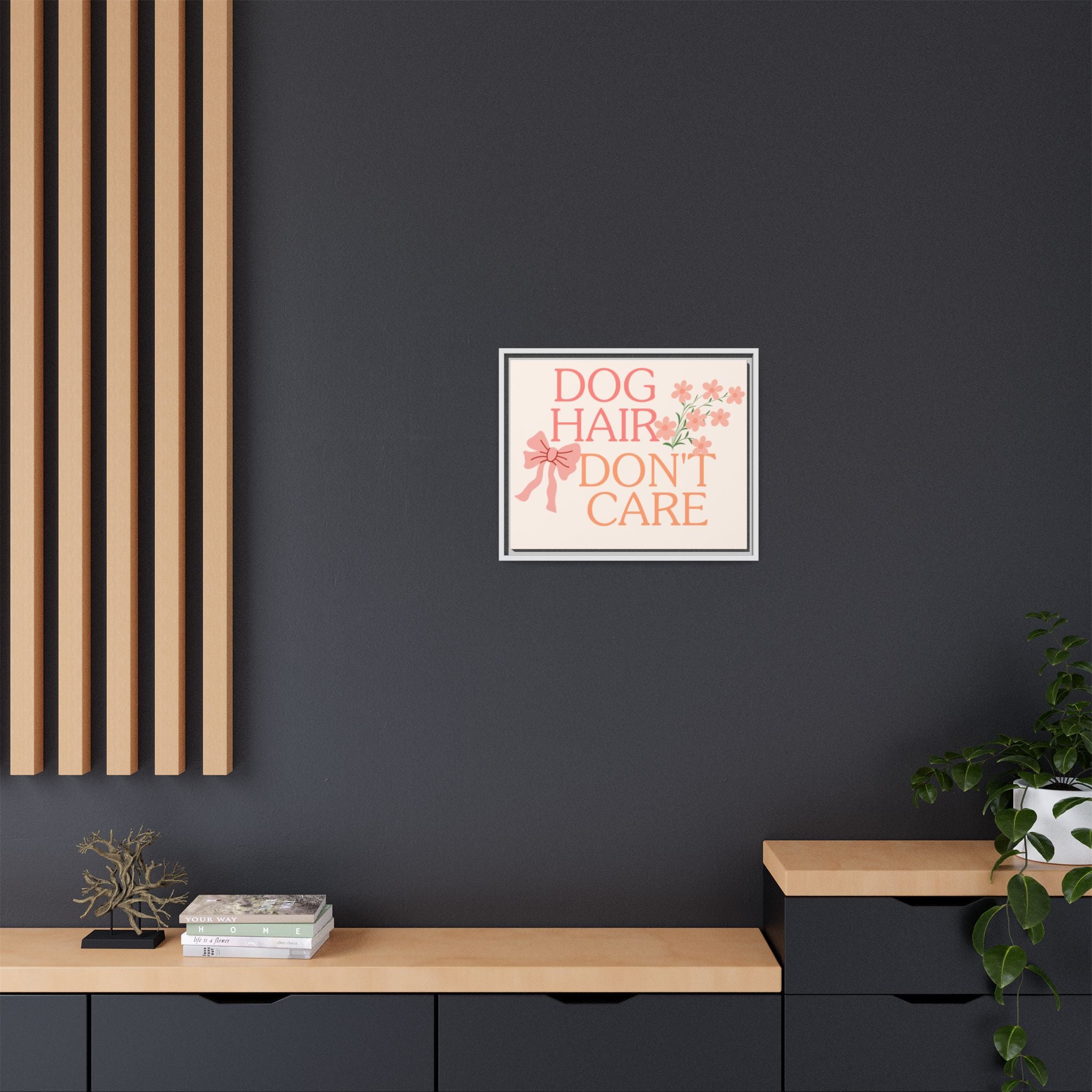 Dog Hair Don’t Care Framed Canvas Print