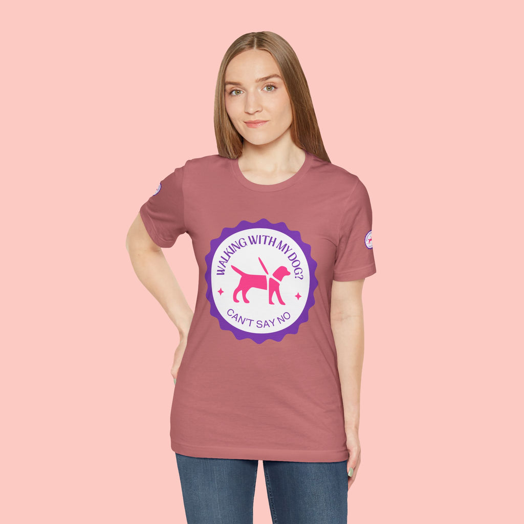 Walking With My Dogs T‑Shirt — "Can't Say No" Dog Lover Tee