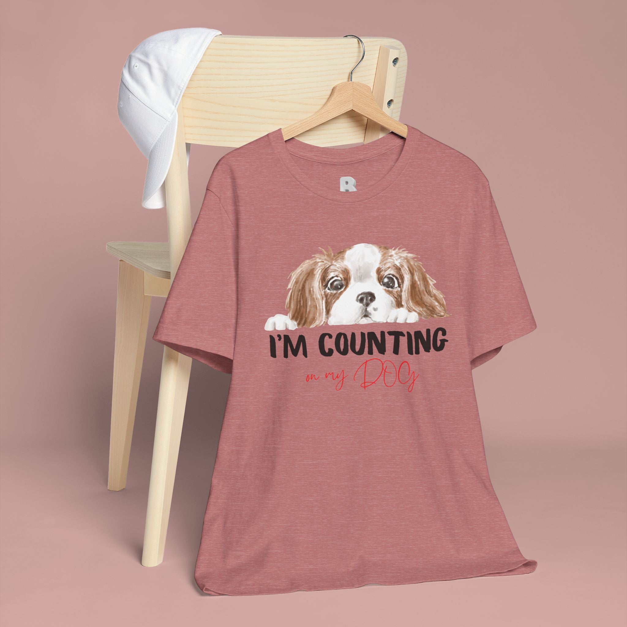 I'm Counting on My Dog T-Shirt — Cute Cavalier Dog Graphic Tee for Dog Lovers
