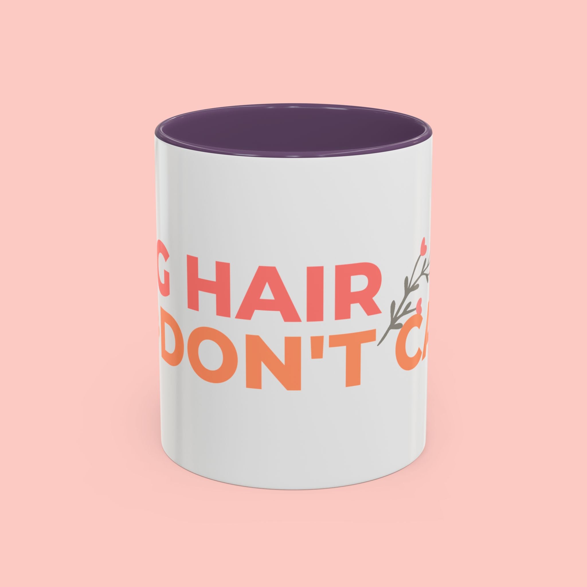 Accent Coffee Mug - "Growing Hair I Don't Care" Floral Script Coffee Mug