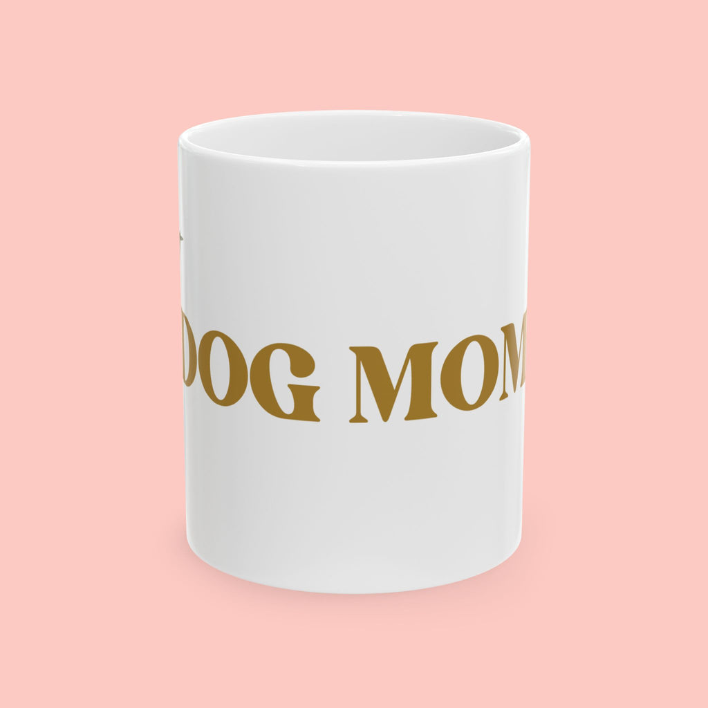 Dog Mom Ceramic Mug — 'Best Dog Mom Ever' Gold Script Coffee Cup (11oz & 15oz)