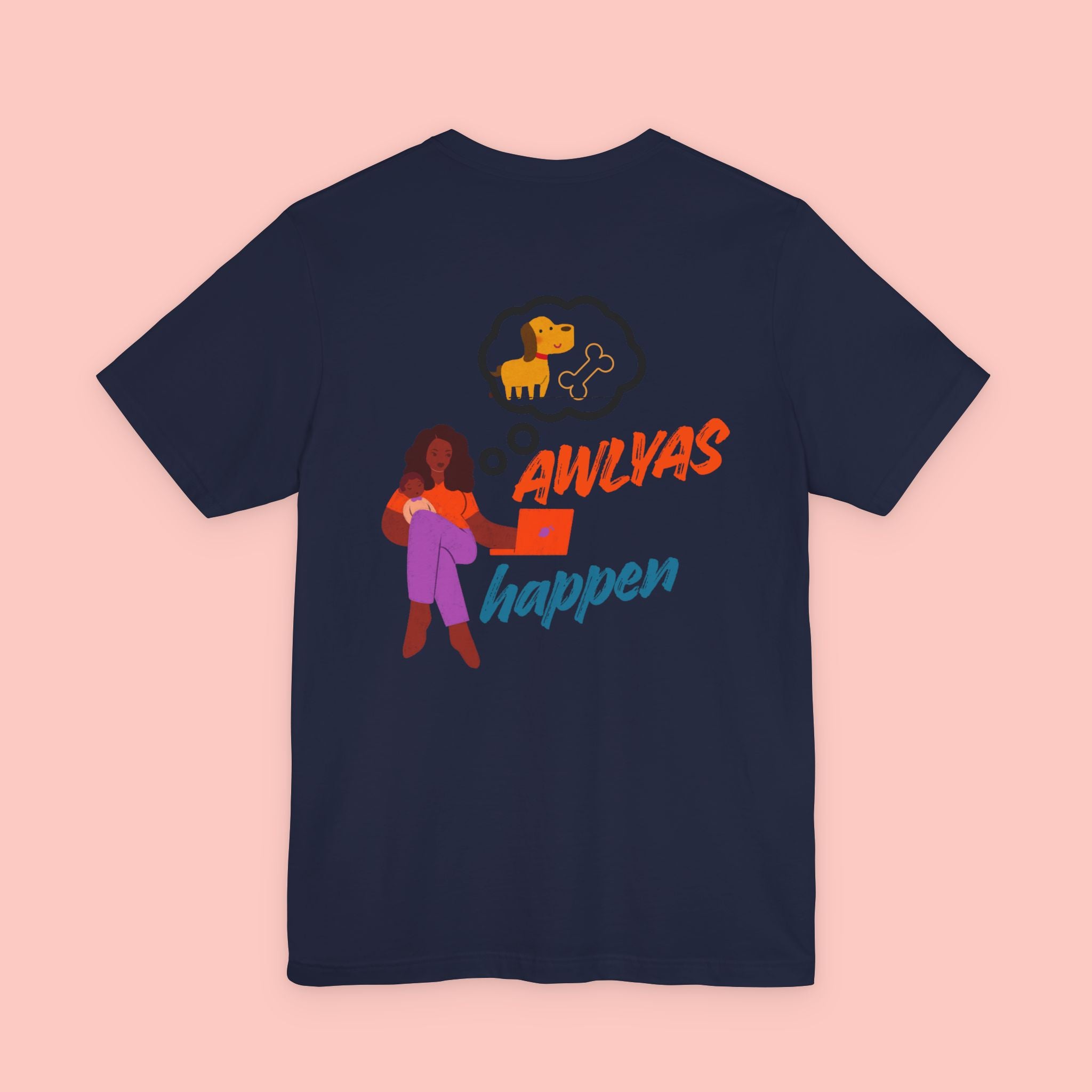 T‑Shirt — "Always Happen" Graphic Tee with Woman & Thought Bubble