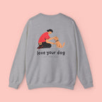 Love Your Dog Crewneck Sweatshirt — Cute Pet Lover Graphic