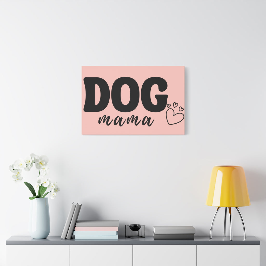 Dog Mama Pink Canvas Wall Art — Heart Pet Mom Decor