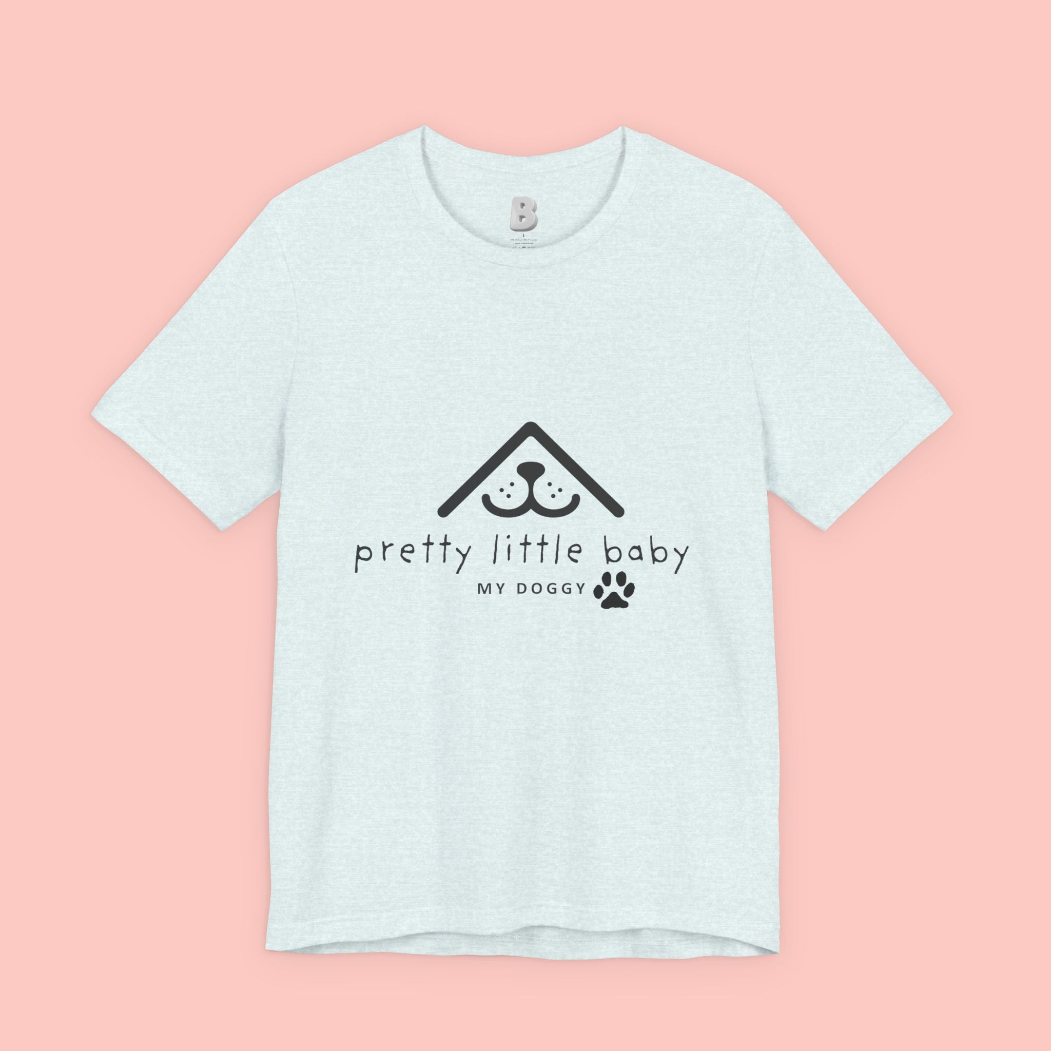 Pretty Little Baby My Doggie T-Shirt