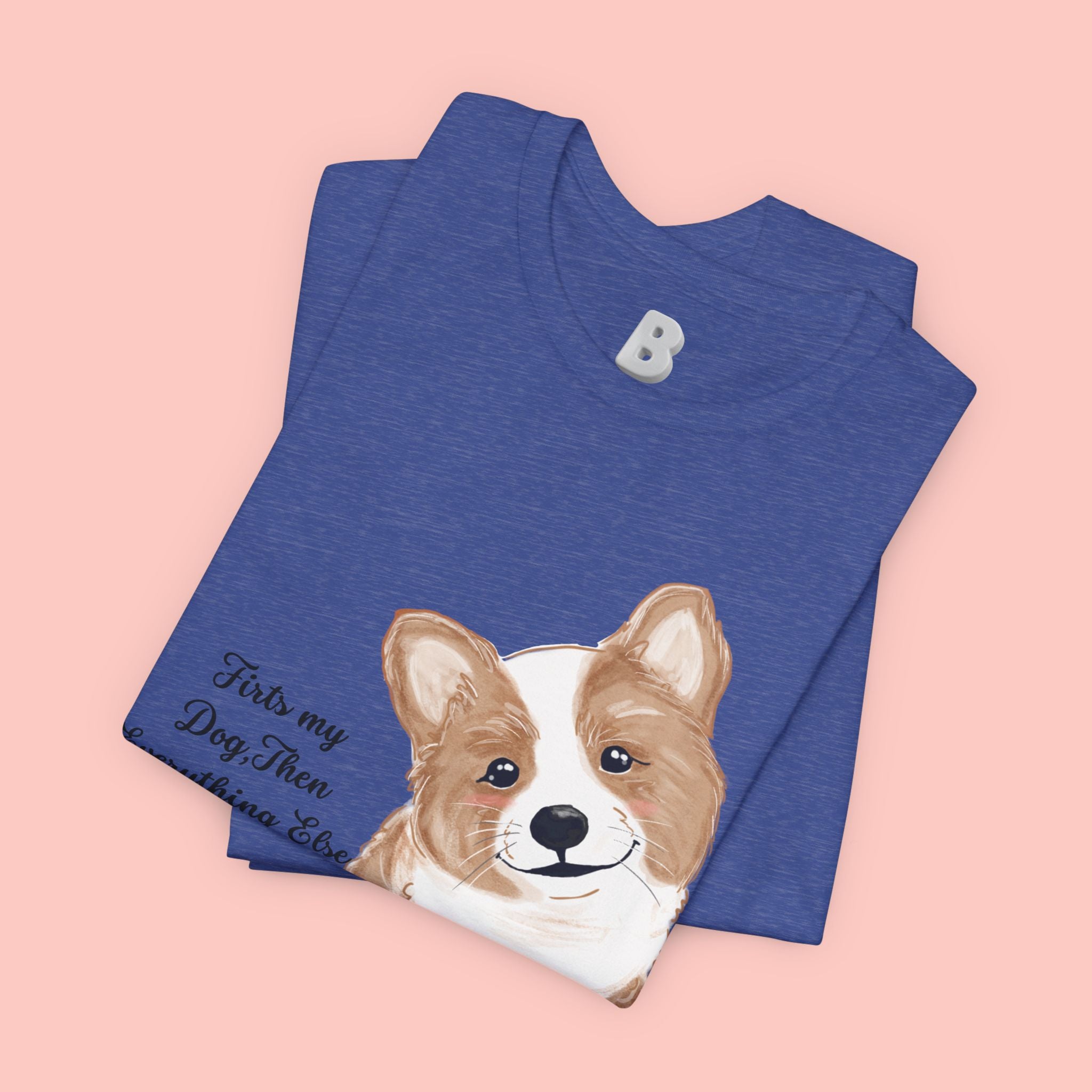 Corgi Love T-Shirt — "This my dog, then everything else" Cute Pet Tee