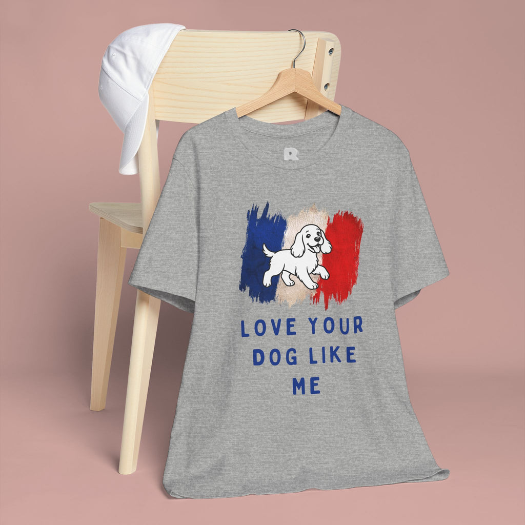 Love Your Dog Like Me T-Shirt — French Flag Heart Puppy Tee