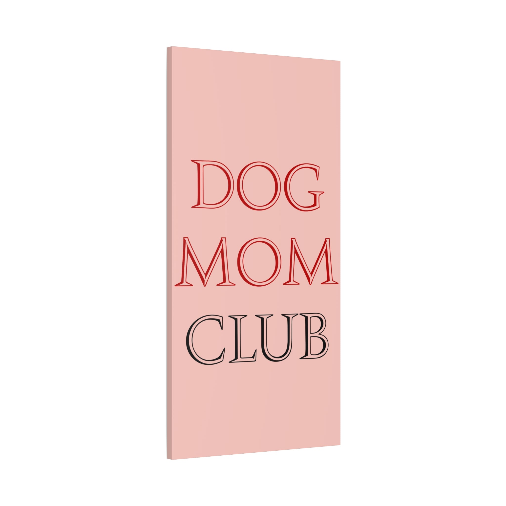 Dog Mom Club Canvas Wall Art — Pink Matte Stretched Canvas
