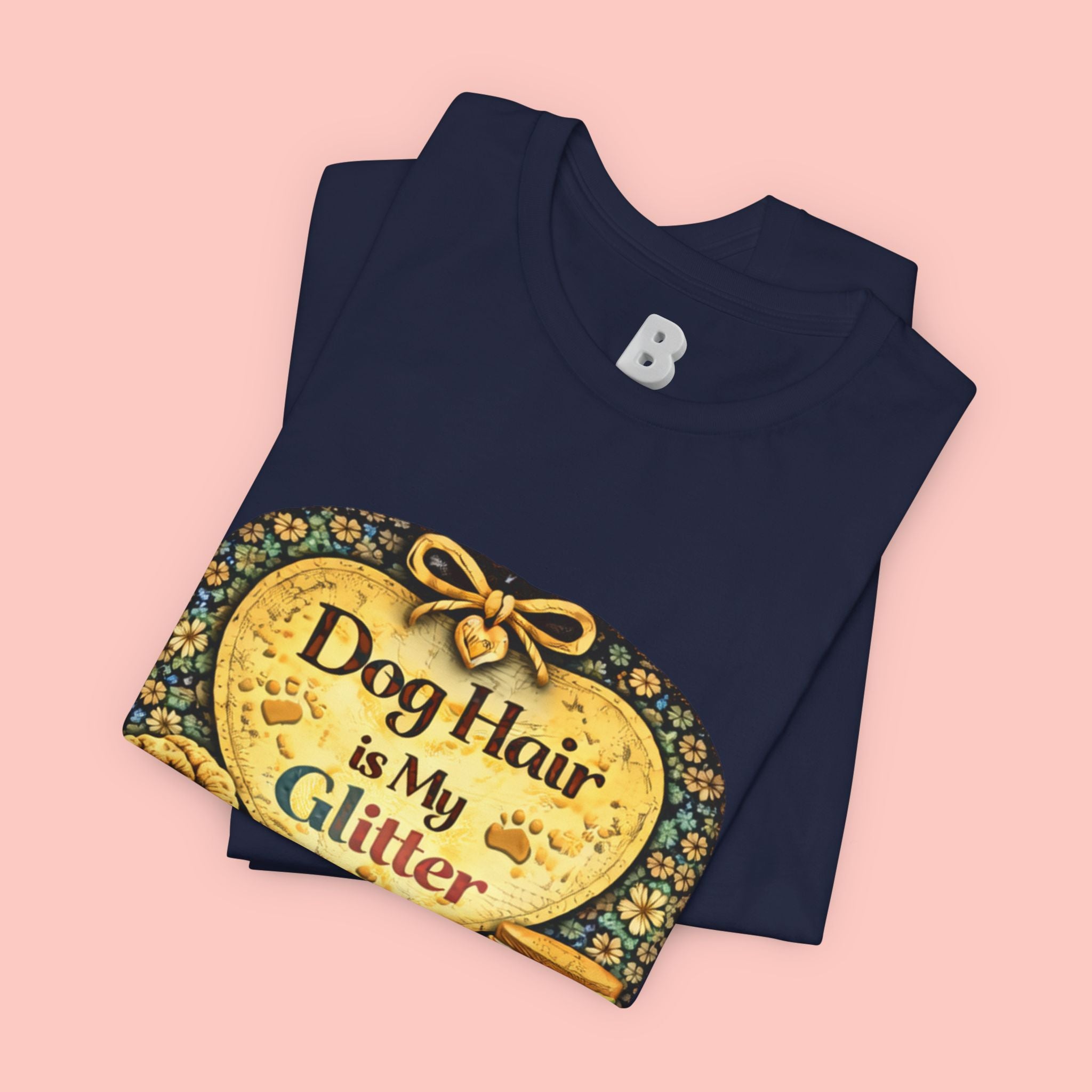 Dog Hair Is My Glitter T-Shirt