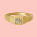 Gold Square Signet Ring — Engraved "DOG YOUR LOVE" Pet Lover Jewelry