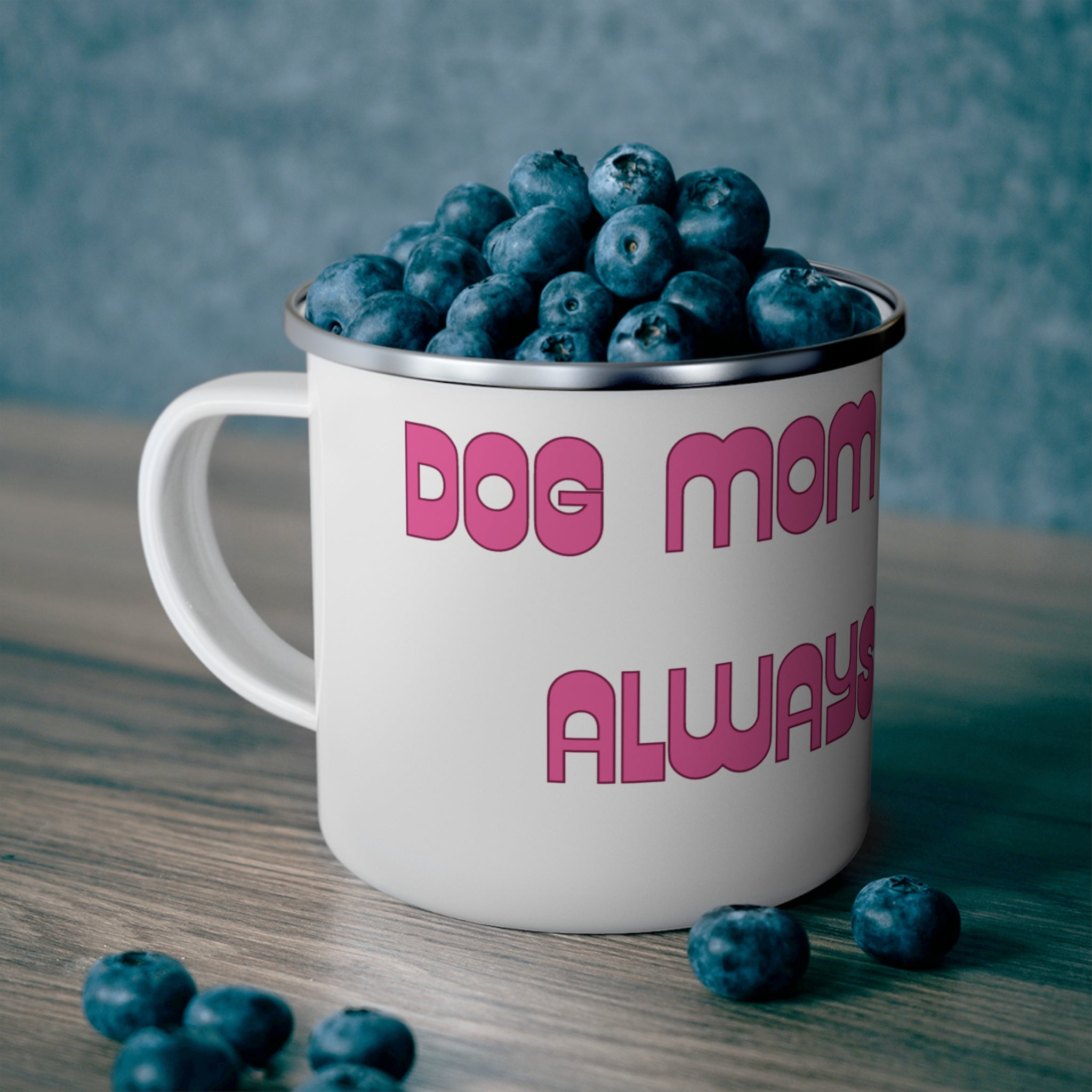 Enamel Mug — "Mom Mode Always On" Cute Dog Camping Cup
