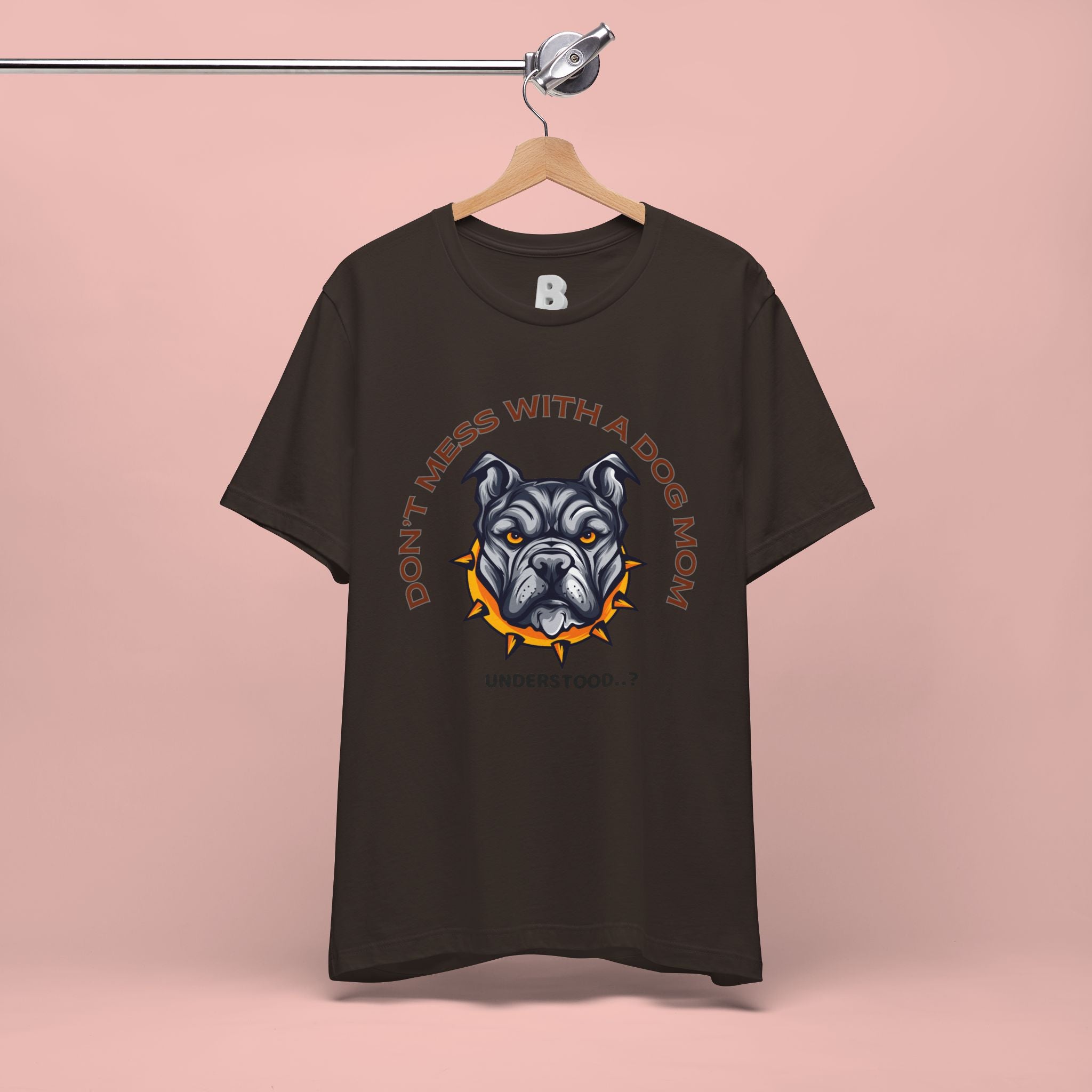 Dog Mom Tee — “Don't Mess With a Dog Mom” Graphic T‑Shirt