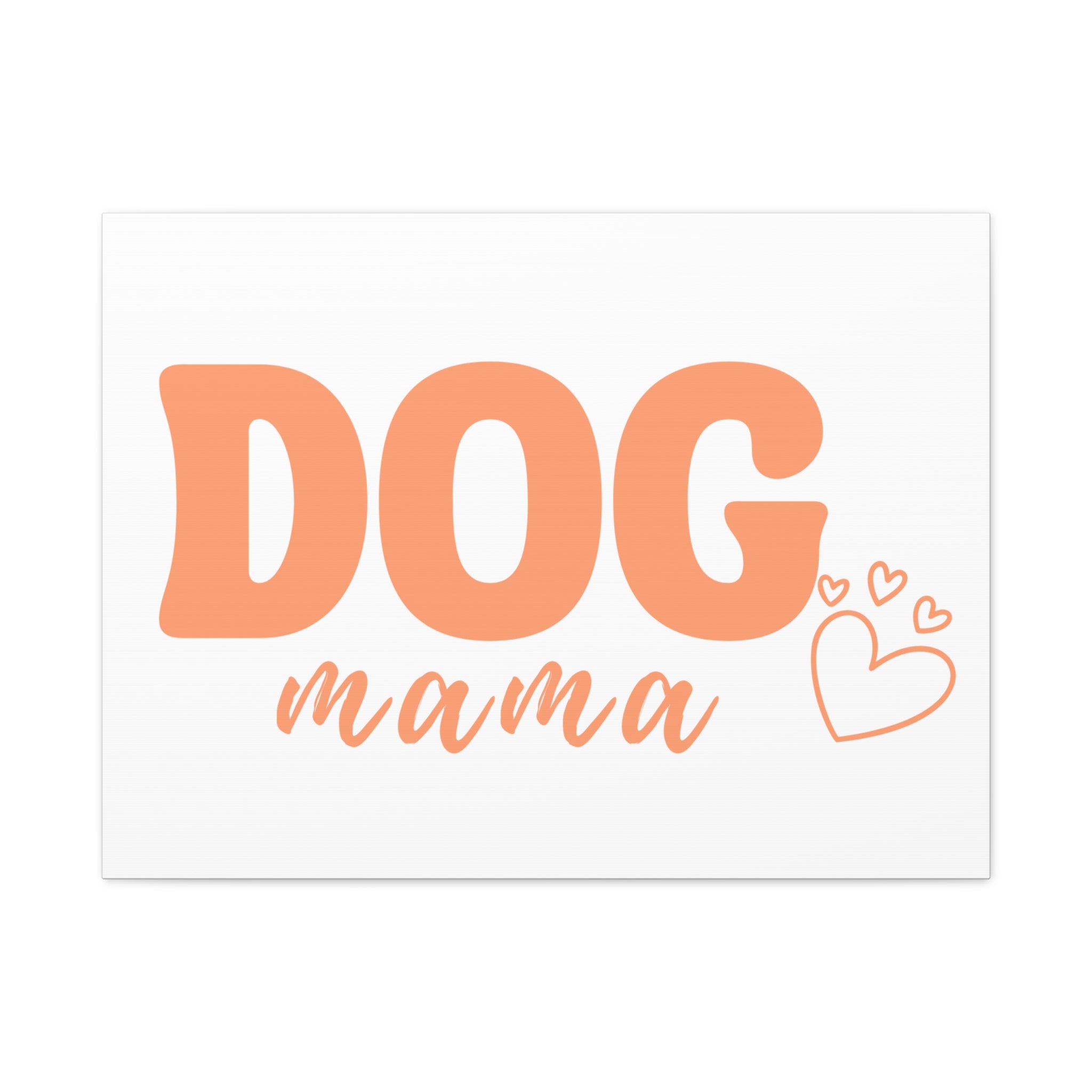 Dog Mama Matte Canvas Wall Art – Peach Script Pet Lover Decor
