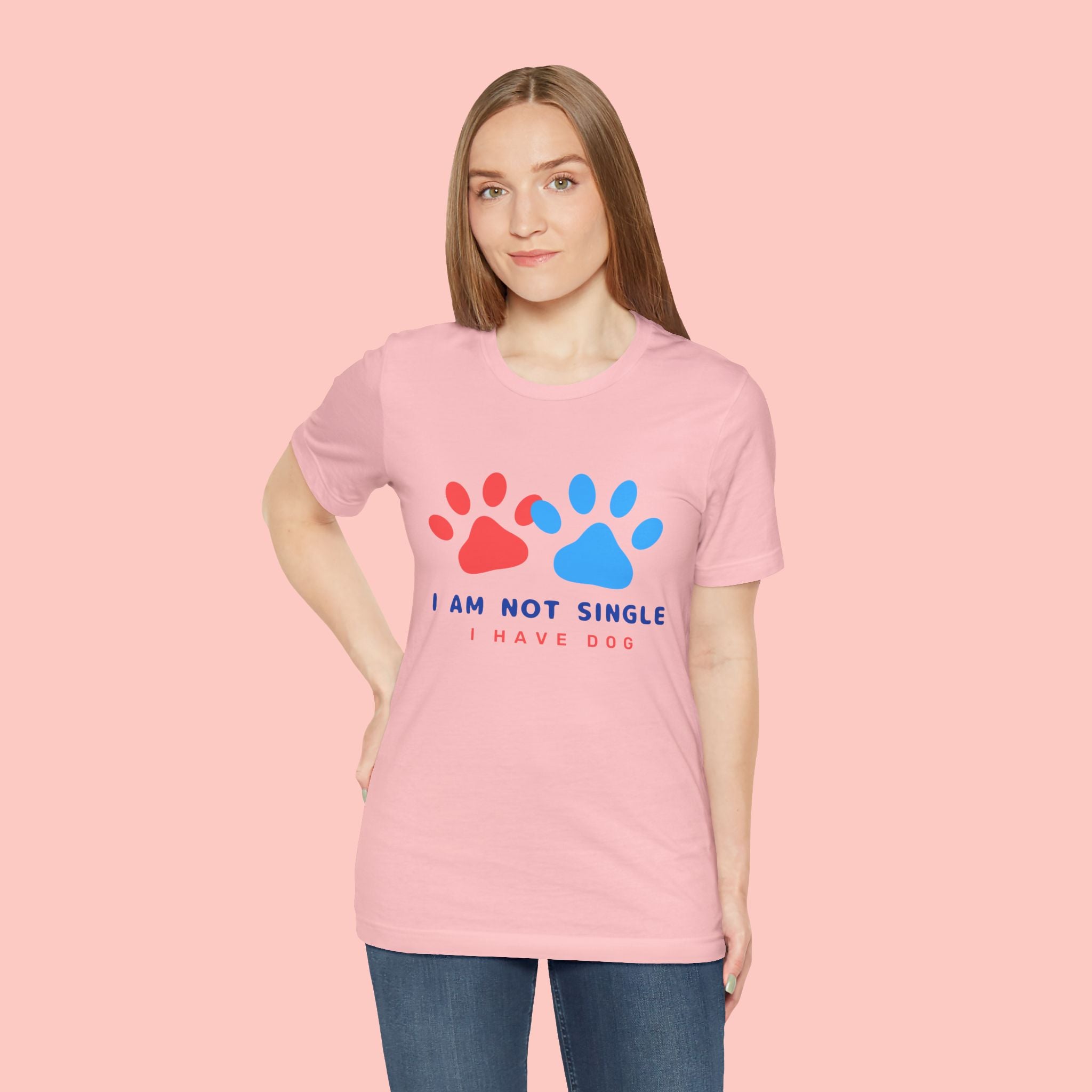 I Am Not Single I Have Dog T-Shirt — Cute Paw Print Dog Lover Tee
