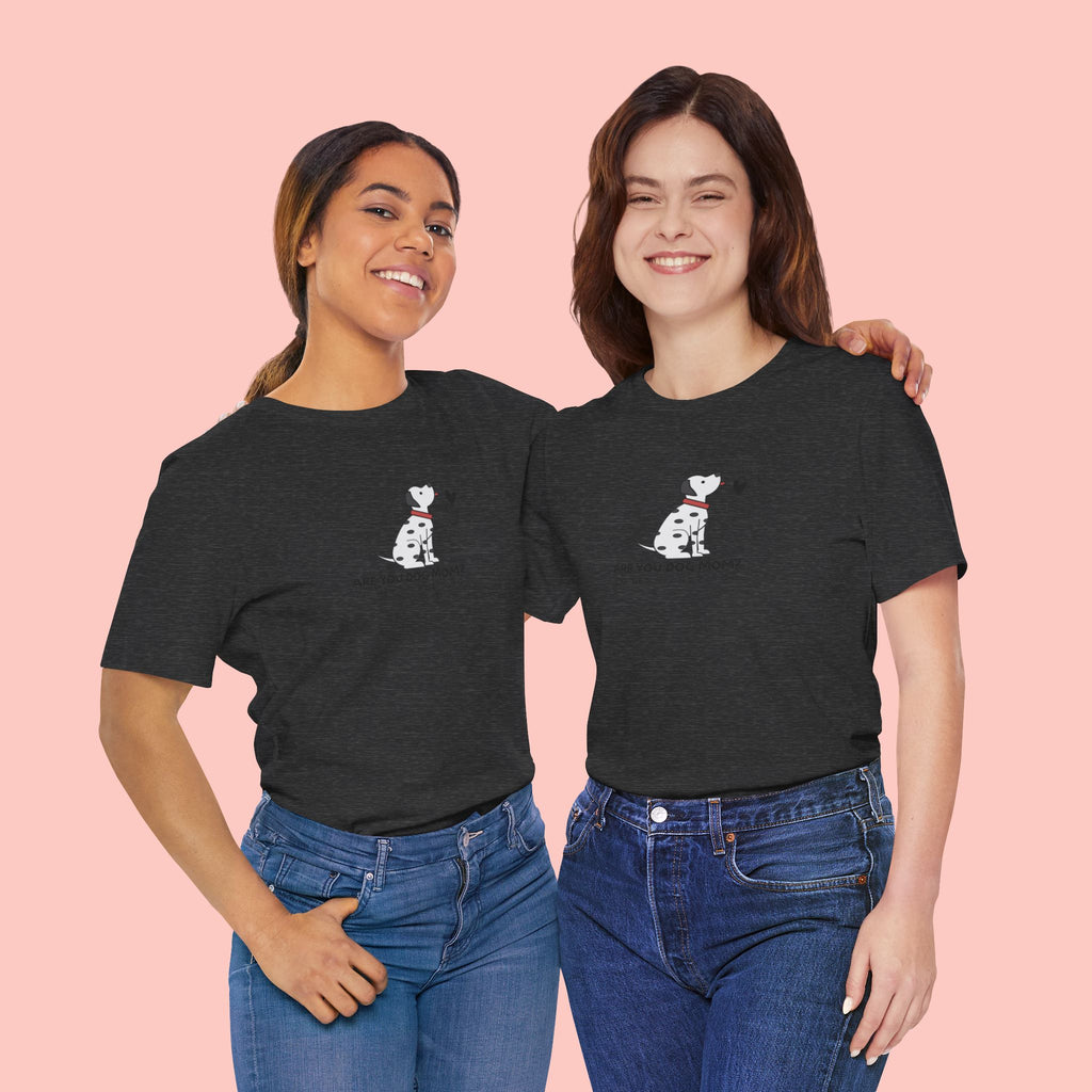 Dog Mom T-Shirt - "Are You Dog Mom? I’ll Still Love You" Cute Dalmatian Graphic Tee