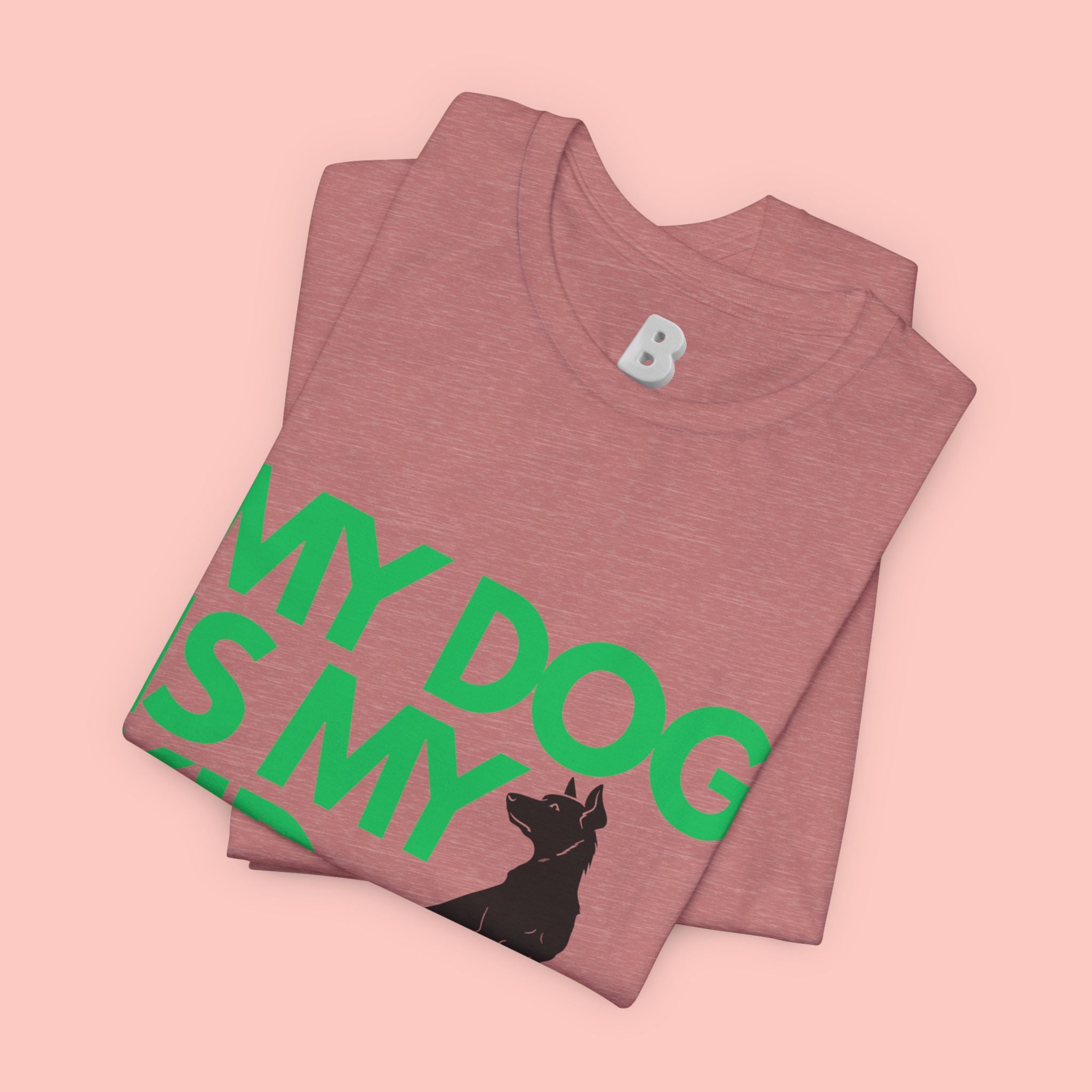 My Dog Is My Kid T-Shirt — Funny Pet Mom/Dad Tee with Sitting Dog Graphic